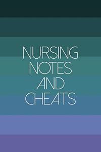 Nursing Notes And Cheats