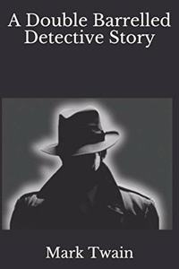 A Double Barrelled Detective Story