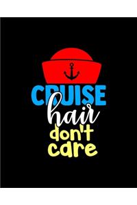 Cruise Hair Don't Care