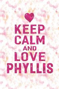 Keep Calm and Love Phyllis