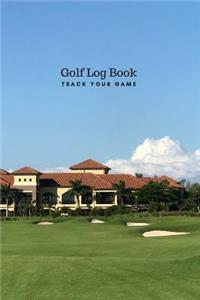 Golf Log Book Track Your Game