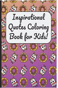 Inspirational Quotes Coloring Book for Kids!