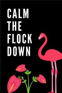 Calm the Flock Down