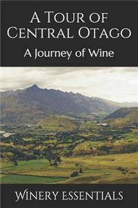 A Tour of Central Otago