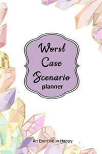 Worst Case Scenario Planner