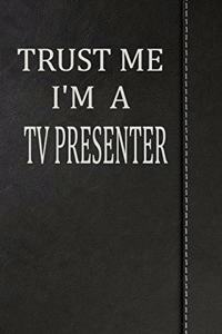 Trust Me I'm a Tv Presenter