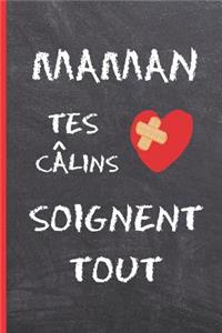 Maman, Tes Câlins Soignent Tout