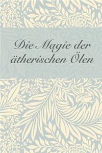 Die Magie der ätherischen Öle