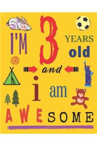 I'm 3 Years Old and I Am Awesome