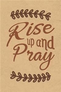 Rise Up and Pray