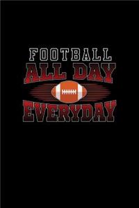 Football All Day Everyday