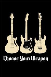 Choose Your Weapon