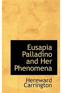 Eusapia Palladino and Her Phenomena
