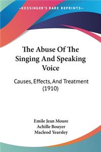 Abuse Of The Singing And Speaking Voice