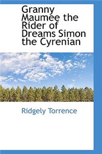 Granny Maumee the Rider of Dreams Simon the Cyrenian