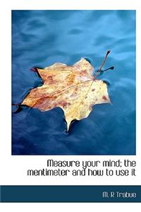 Measure Your Mind; The Mentimeter and How to Use It