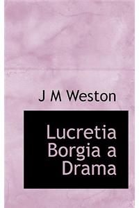 Lucretia Borgia a Drama