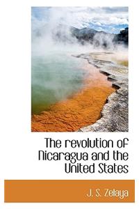 The Revolution of Nicaragua and the United States