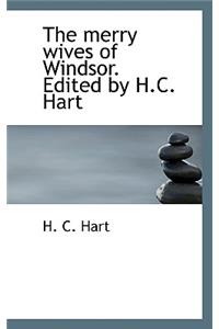 The Merry Wives of Windsor. Edited by H.C. Hart