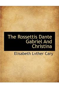 The Rossettis Dante Gabriel and Christina