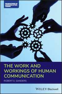 Work and Workings of Human Communication