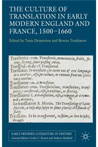 Culture of Translation in Early Modern England and France, 1500-1660