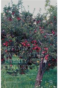 Applying Rawls in the Twenty-First Century