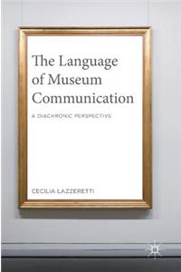 The Language of Museum Communication
