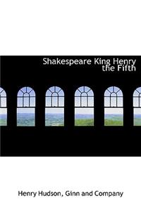 Shakespeare King Henry the Fifth