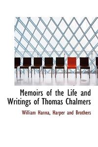 Memoirs of the Life and Writings of Thomas Chalmers