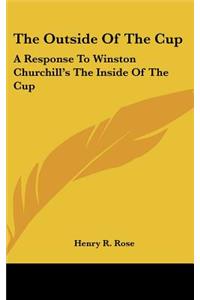 The Outside of the Cup: A Response to Winston Churchill's the Inside of the Cup