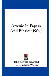 Arsenic in Papers and Fabrics (1904)