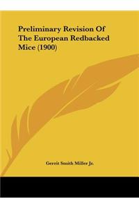 Preliminary Revision of the European Redbacked Mice (1900)