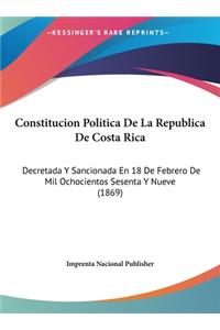 Constitucion Politica de La Republica de Costa Rica