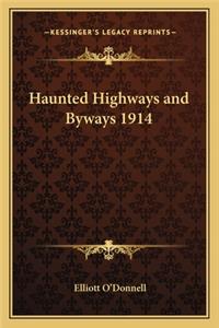Haunted Highways and Byways 1914