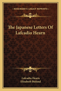 Japanese Letters of Lafcadio Hearn