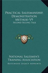 Practical Salesmanship, Demonstration Method V9