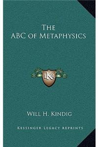 The ABC of Metaphysics