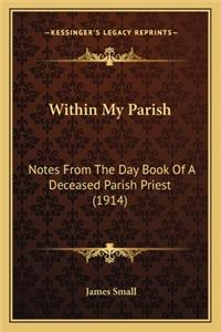 Within My Parish