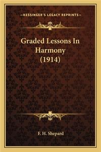 Graded Lessons In Harmony (1914)