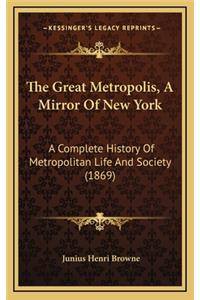 The Great Metropolis, a Mirror of New York