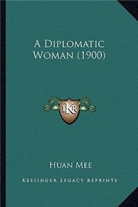 Diplomatic Woman (1900)