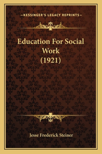 Education For Social Work (1921)