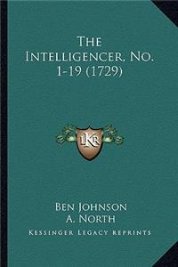 The Intelligencer, No. 1-19 (1729)