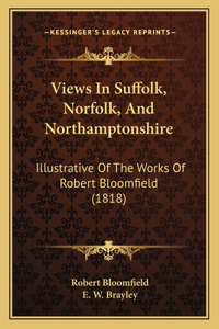 Views In Suffolk, Norfolk, And Northamptonshire