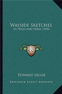 Wayside Sketches
