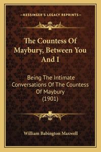 Countess Of Maybury, Between You And I