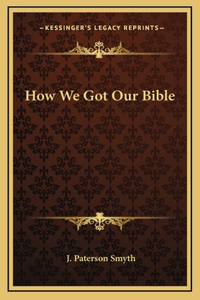 How We Got Our Bible