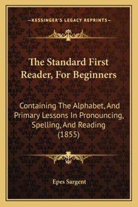 The Standard First Reader, For Beginners