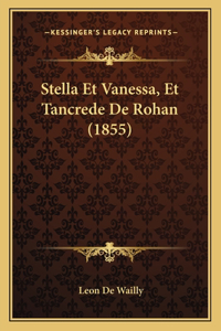 Stella Et Vanessa, Et Tancrede De Rohan (1855)